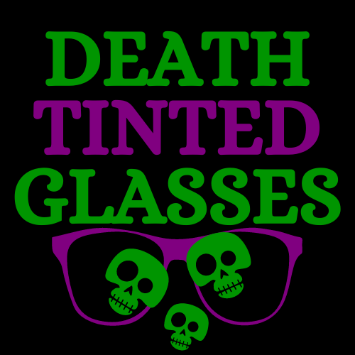 Death Tinted Glasses